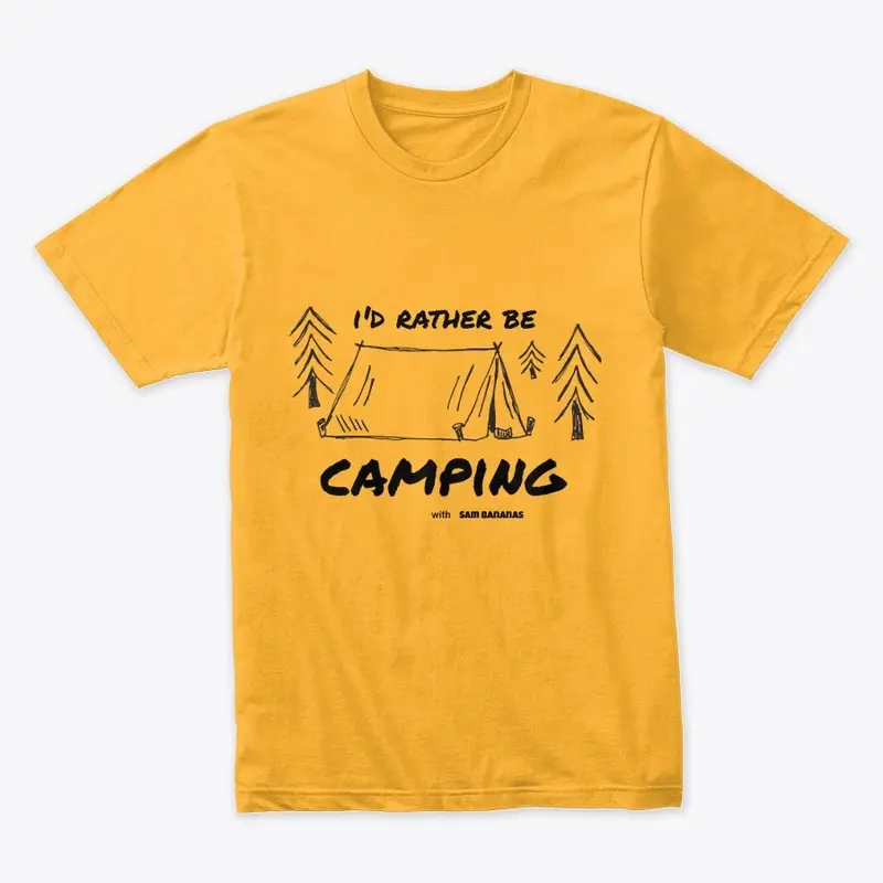 I'd Rather Be Camping